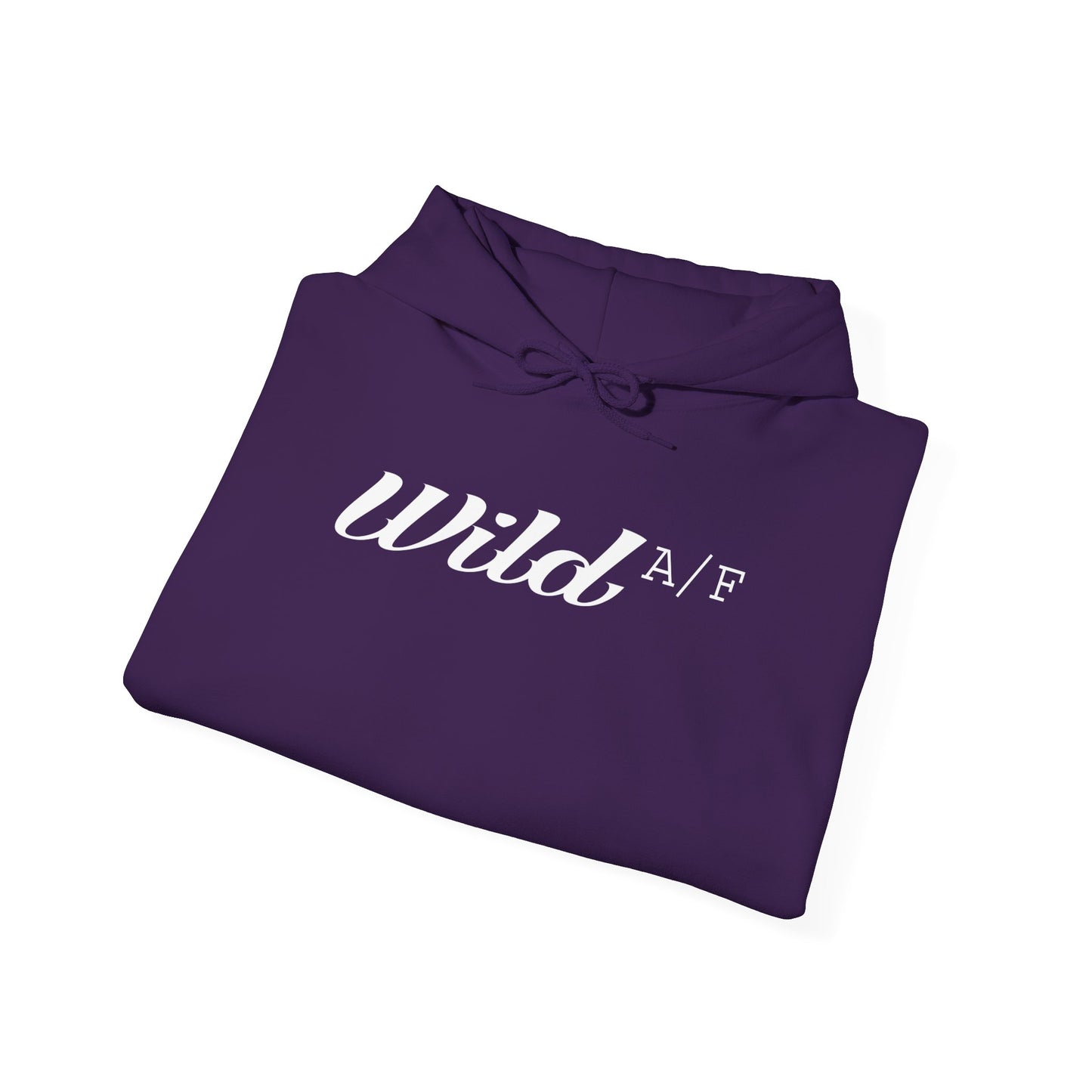 Wild A/F Hooded Sweatshirt